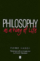 Philosophy as a Way of Life: Spiritual Exercises from Socrates to Foucault