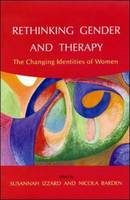 Rethinking Gender and Therapy: Inner World, Outer World and the Developing Identity of Women