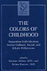 The Colors of Childhood: Separation-Individuation Across Cultural, Racial and Ethnic Diversity