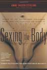 Sexing the body: Gender politics and the construction of sexuality