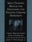 Skills Training Manual for Diagnosing and Treating Chronic Depression