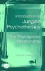 Introduction to Jungian psychotherapy: The therapeutic relationship