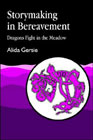 Storymaking in Bereavement: Dragons Fight in the Meadow