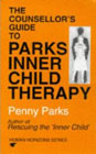 The Counsellor's Guide to Parks Inner Child Therapy