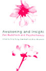 Awakening and Insight: Zen Buddhism and Psychotherapy