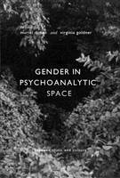 Gender in Psychoanalytic Space: Between Clinic and Culture