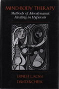 Mind-Body Therapy: Methods of Ideodynamic Healing in Hypnosis