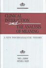 Clinical Interaction and the Analysis of Meaning: A New Psychoanalytic Theory