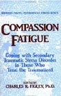 Compassion fatigue: Secondary traumatic stress disorders in those who treat the traumatized