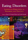 Eating disorders: Innovative directions in research and practice