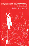 Infant-Parent Psychotherapy: A Handbook