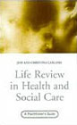 Life review in health and social care: The process of knowing yourself