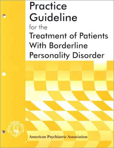 Practice Guideline for the Treatment of Patients with Borderline Personality Disorder