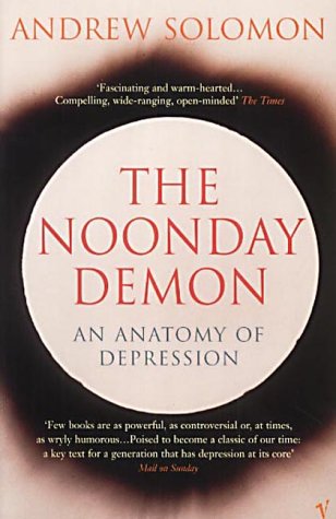 The Noonday Demon: An Anatomy of Depression