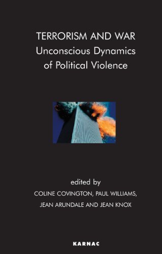 Terrorism and War: Unconscious Dynamics of Political Violence