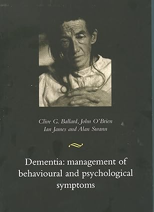 Dementia: management of behavioural and psychological symptoms: