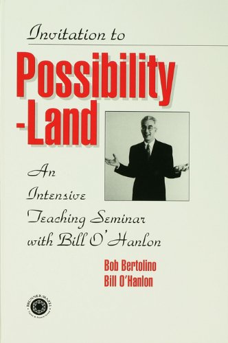 Invitation to Possibility-Land: An Intensive Teaching Seminar with Bill O'Hanlon