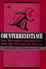 Counterresistance: The Therapist's Interference With the Therapeutic Process