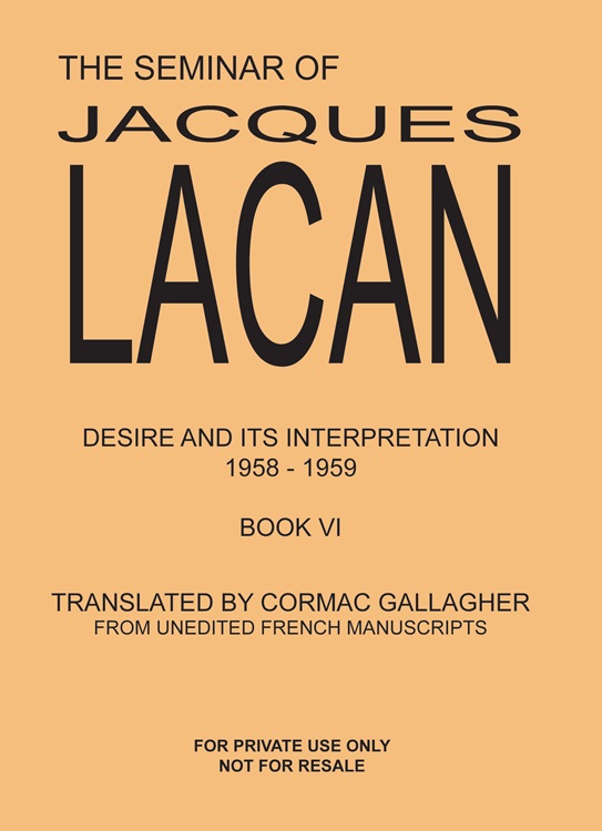 The Seminar of Jacques Lacan VI: Desire and its Interpretation