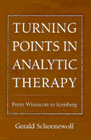 Turning Points in Analytic Therapy: From Winnicott to Kernberg