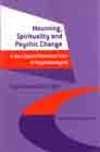 Mourning, Spirituality and Psychic Change: A New Object Relations View of Psychoanalysis