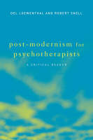 Post-Modernism for Psychotherapists: A Critical Reader