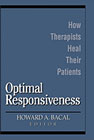 Optimal Responsiveness: How Therapists Heal Their Patients