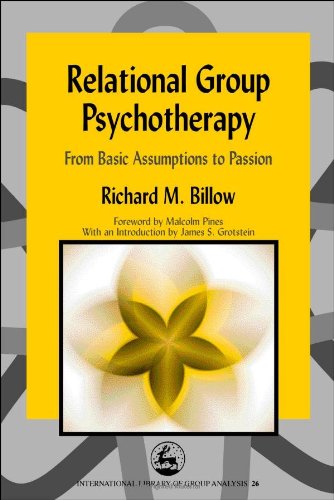 Relational Group Psychotherapy: From Basic Assumptions to Passion (Hardback)