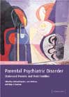Parental Psychiatric Disorder: Distressed Parents and their Families