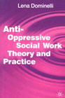 Anti-oppressive social work theory and practice: 