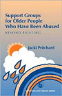 Support groups for older people who have been abused: Beyond existing
