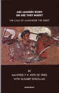 Are Leaders Born or Are They Made? The Case of Alexander the Great