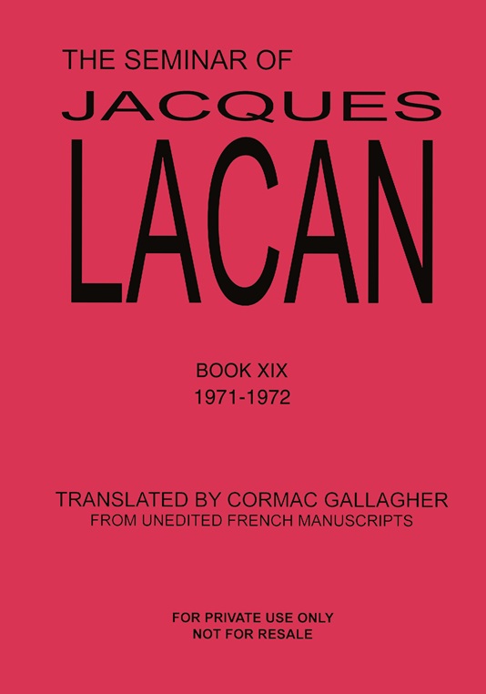 The Seminar of Jacques Lacan XIX: ...Ou Pire/...Or Worse 1971-1972