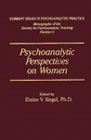 Psychoanalytic Perspectives on Women