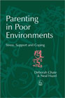 Parenting in Poor Environments: Stress, Support and Coping
