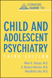 Child and Adolescent Psychiatry, Third Edition