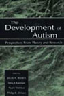 The Development of Autism: Perspectives from Theory and Research