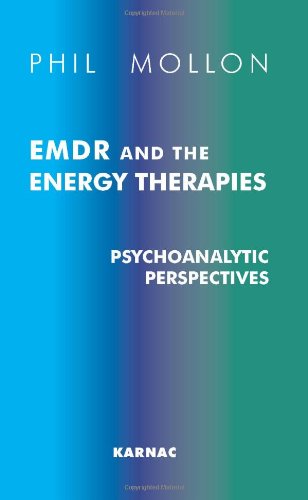 EMDR and the Energy Therapies: Psychoanalytic Perspectives