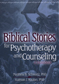 Biblical Stories for Psychotherapy and Counseling: A Sourcebook