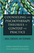 Counseling and Psychotherapy Theories in Context and Practice: Skills, Strategies and Techniques