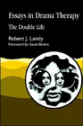 Essays in Drama Therapy: The Double Life