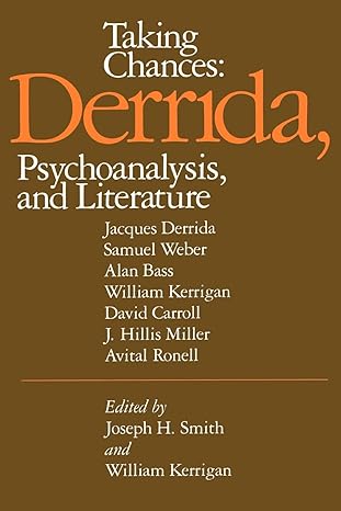 Taking Chances: Derrida, Psychoanalysis and Literature