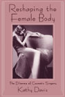 Reshaping the Female Body: