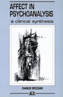 Affect in Psychoanalysis: A Clinical Synthesis