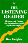 The listening reader: Fiction and poetry for counsellors and psychotherapists