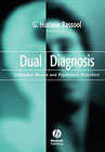 Dual Diagnosis: Substance Misuse and Psychiatric Disorders