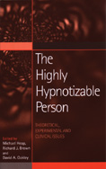 The Highly Hypnotizable Person: Theoretical, Experimental and Clinical Issues