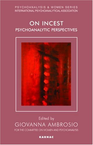 On Incest: Psychoanalytic Perspectives