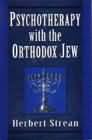 Psychotherapy With the Orthodox Jew