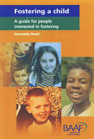 Fostering a Child: A Guide for People Interested in Fostering